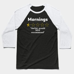Mornings Review, Half a Star, Awful Baseball T-Shirt